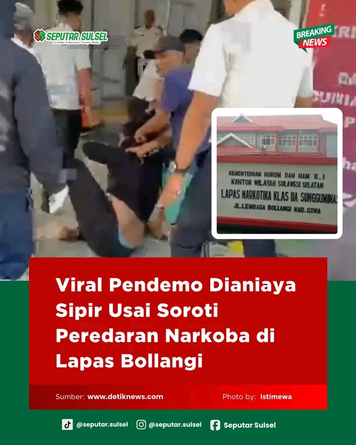 Diduga Sejumlah Demonstran Dianiaya oleh Oknum Sipir Lapas Kelas IlA Narkotika Bollangi