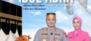 Kapolres Gowa Beserta Jajaran dan Bhayangkari Ucapkan Selamat Hari Raya Idul Adha 1447 H